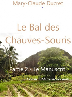 Le bal des chauves-souris, tome 2 : Le manuscrit par Mary-Claude Ducret