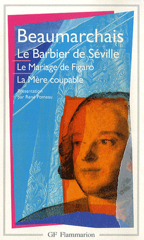 Le Barbier de Séville - Le Mariage de Figaro - La Mère Coupable par Beaumarchais