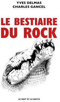 Le Bestiaire du rock par Charles Gancel