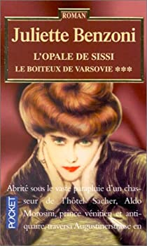 Le Boteux de Varsovie, tome 3 : L'Opale de Sissi par Juliette Benzoni
