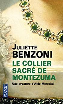 Le Boiteux de Varsovie, tome 9 : Le collier sacr de Montezuma par Juliette Benzoni