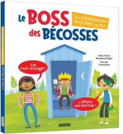 Le Boss des bcosses par Anne-Marie Beaudoin-Bgin