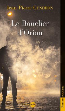 Le bouclier d'Orion par Jean-Pierre Cendron
