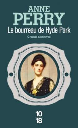 Charlotte Ellison et Thomas Pitt, tome 14 : Le Bourreau de Hyde Park par Anne Perry