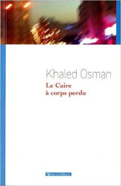 Le Caire  corps perdu par Khaled Osman