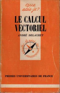 Le Calcul vectoriel par Andr Delachet