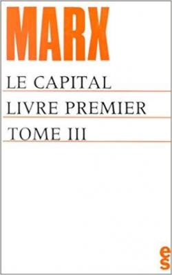 Le Capital - Sociales : Livre I, tome 3 par Karl Marx