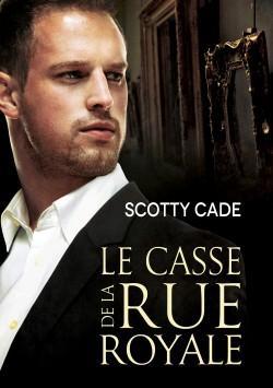 Le Casse de La Rue Royale par Scotty Cade