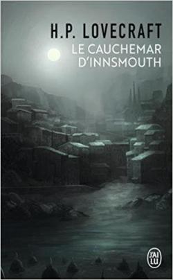 Le Cauchemar d'Innsmouth et autres nouvelles par Howard Phillips Lovecraft