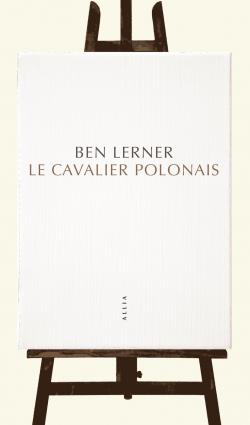 Le cavalier polonais par Ben Lerner