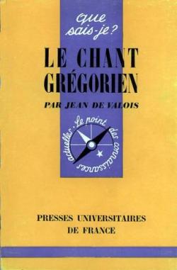 Le Chant Grgorien par Jean de Valois