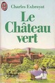 Le Château vert par Exbrayat