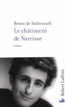 Le chtiment de Narcisse par Bruno de Stabenrath