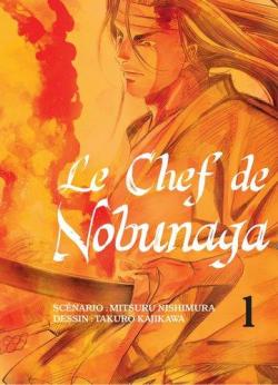 Le chef de Nobunaga, tome 1 par Nishimura Mitsuru