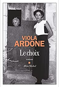 Le Choix par Viola Ardone