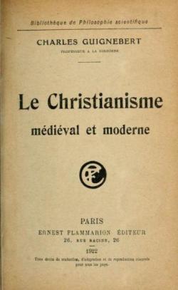 Le Christianisme, mdival et moderne par Charles Guignebert
