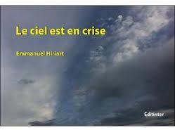 Le Ciel Est en Crise par Emmanuel Hiriart