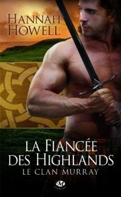 Le Clan Murray, Tome 3 : La fiance des Highlands par Hannah Howell
