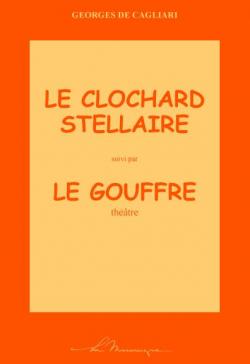 Le Clochard stellaire - Le Gouffre par Georges de Cagliari