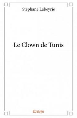 Le Clown de Tunis par Stphane Labeyrie