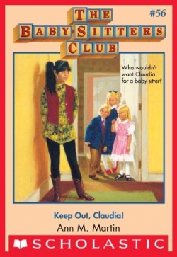 Le club des baby-sitters, tome 56 : On ne veut plus de toi, Claudia  par Ann M. Martin