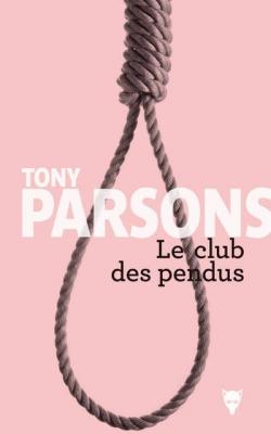 Le club des pendus par Tony Parsons