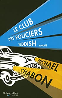 Le Club des policiers yiddish par Michael Chabon