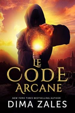 Le Code arcane, tome 1 par Dima Zales