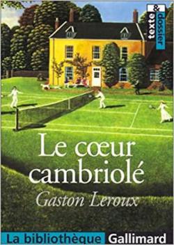 Le Coeur cambriolé par Gaston Leroux