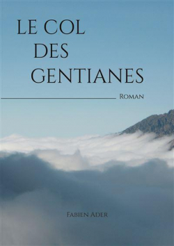 Le Col des Gentianes par Fabien Ader