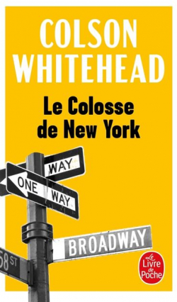 Le Colosse de New York : Une ville en treize parties par Colson Whitehead