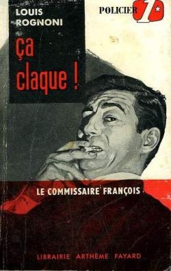 Le Commissaire Franois, tome 4 : a claque par Louis Rognoni