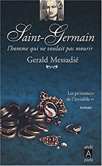 Le Comte de Saint-Germain, Tome 2 : Les puissances de l'invisible par Gerald Messadi