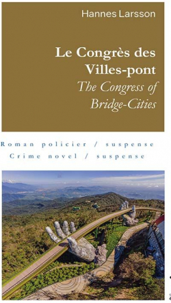 Le Congrs des Villes-pont par Hannes Larsson