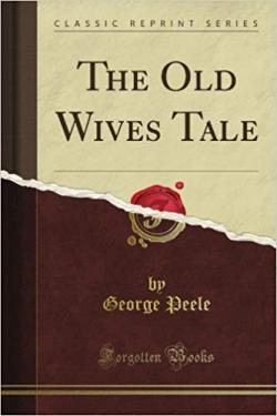 Le Conte de la bonne femme par George Peele