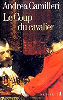 Le Coup du Cavalier par Andrea Camilleri