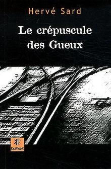 Le Crpuscule des Gueux par Herv Sard
