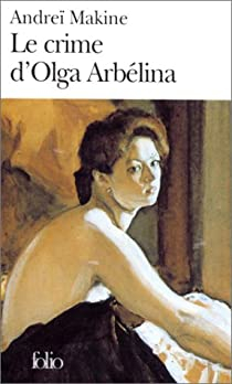 Le Crime d'Olga Arbelina par Andre Makine