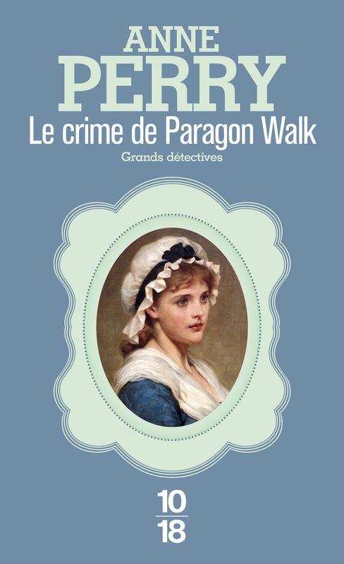 Charlotte Ellison et Thomas Pitt, tome 3 : Le Crime de Paragon Walk par Anne Perry