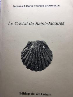 Le cristal de Saint-Jacques par Jacques Chauvelle
