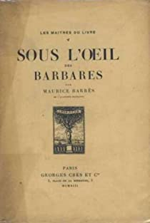Le Culte du Moi, tome 1 : Sous l'oeil des barbares par Maurice Barrès