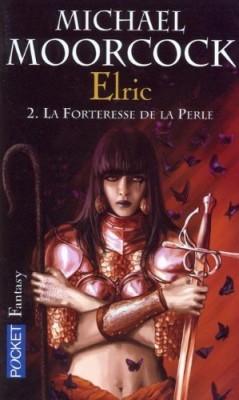 Le Cycle d'Elric, Tome 2 : La forteresse de la perle par Michael Moorcock
