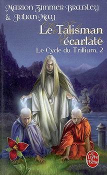 Le Cycle du Trillium, tome 2 : Le Talisman carlate par Marion Zimmer Bradley