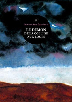 Le démon de la colline aux loups par Dimitri Rouchon-Borie