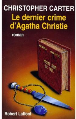Une enqute de lord Percival Kilvanock : Le dernier crime d'Agatha Christie par Christian Jacq