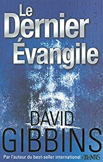 Le Dernier Evangile par David Gibbins