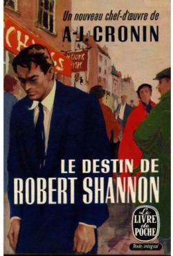 Le Destin de Robert Shannon par A. J. Cronin