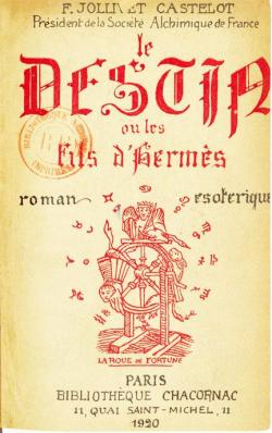 Le destin ou les fils d'Herms par Franois Jollivet-Castelot