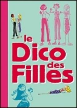 Le Dico des filles 2006 par Dominique Alice Rouyer