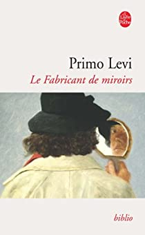 Le Fabricant de miroirs : Contes et rflexions par Primo Levi